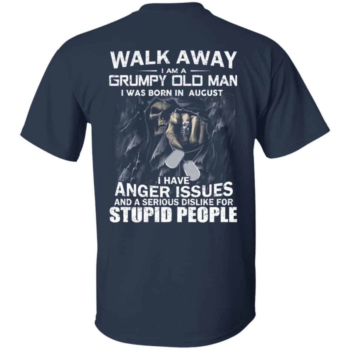 I Am A Grumpy Old Man I Was Born In August Shirt, Hoodie, Tank