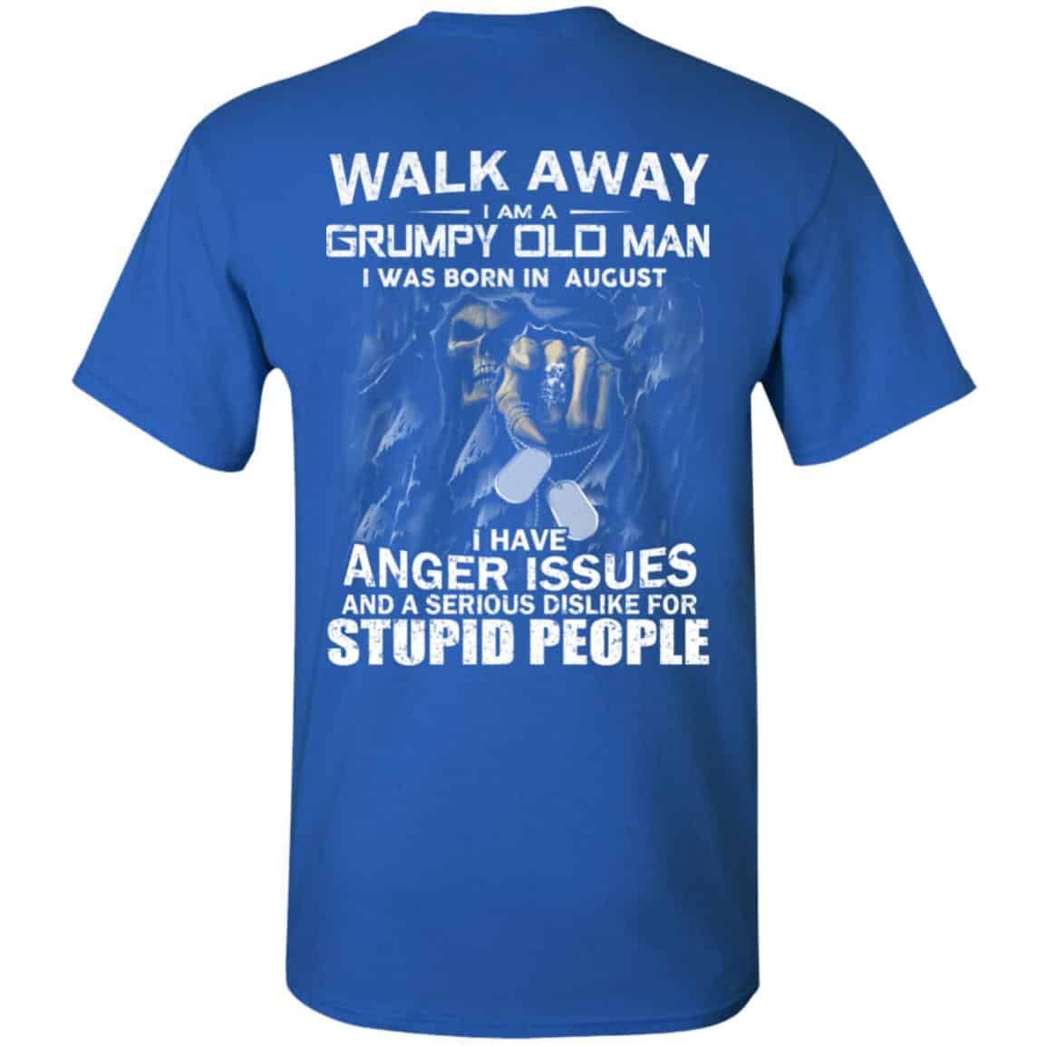 I Am A Grumpy Old Man I Was Born In August Shirt, Hoodie, Tank
