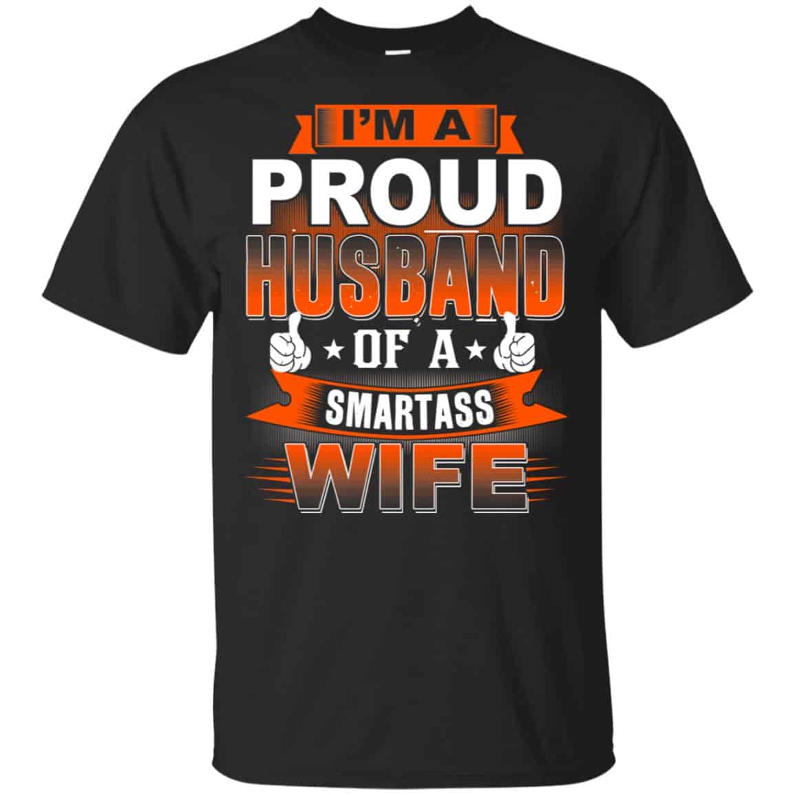 I’m A Proud Husband Of A Smartass Wife Shirt, Hoodie, Tank