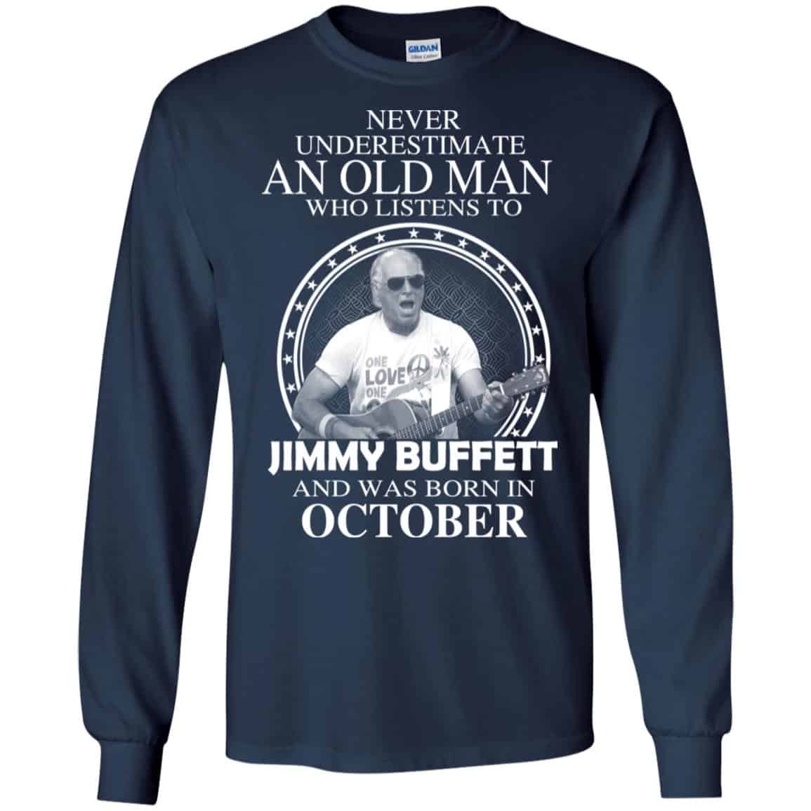 An Old Man Who Listens To Jimmy Buffett And Was Born In October T-Shirts, Hoodie, Tank