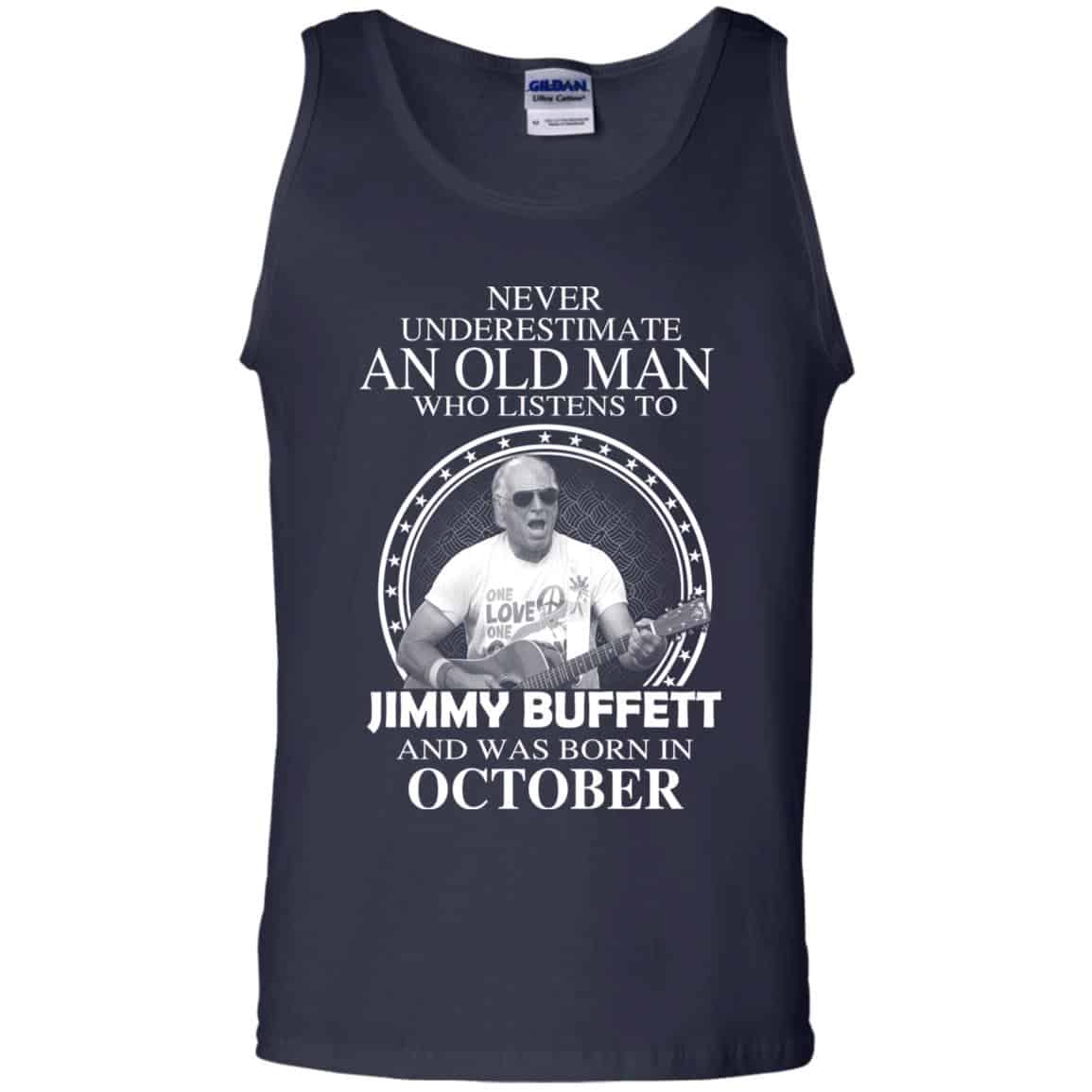 An Old Man Who Listens To Jimmy Buffett And Was Born In October T-Shirts, Hoodie, Tank