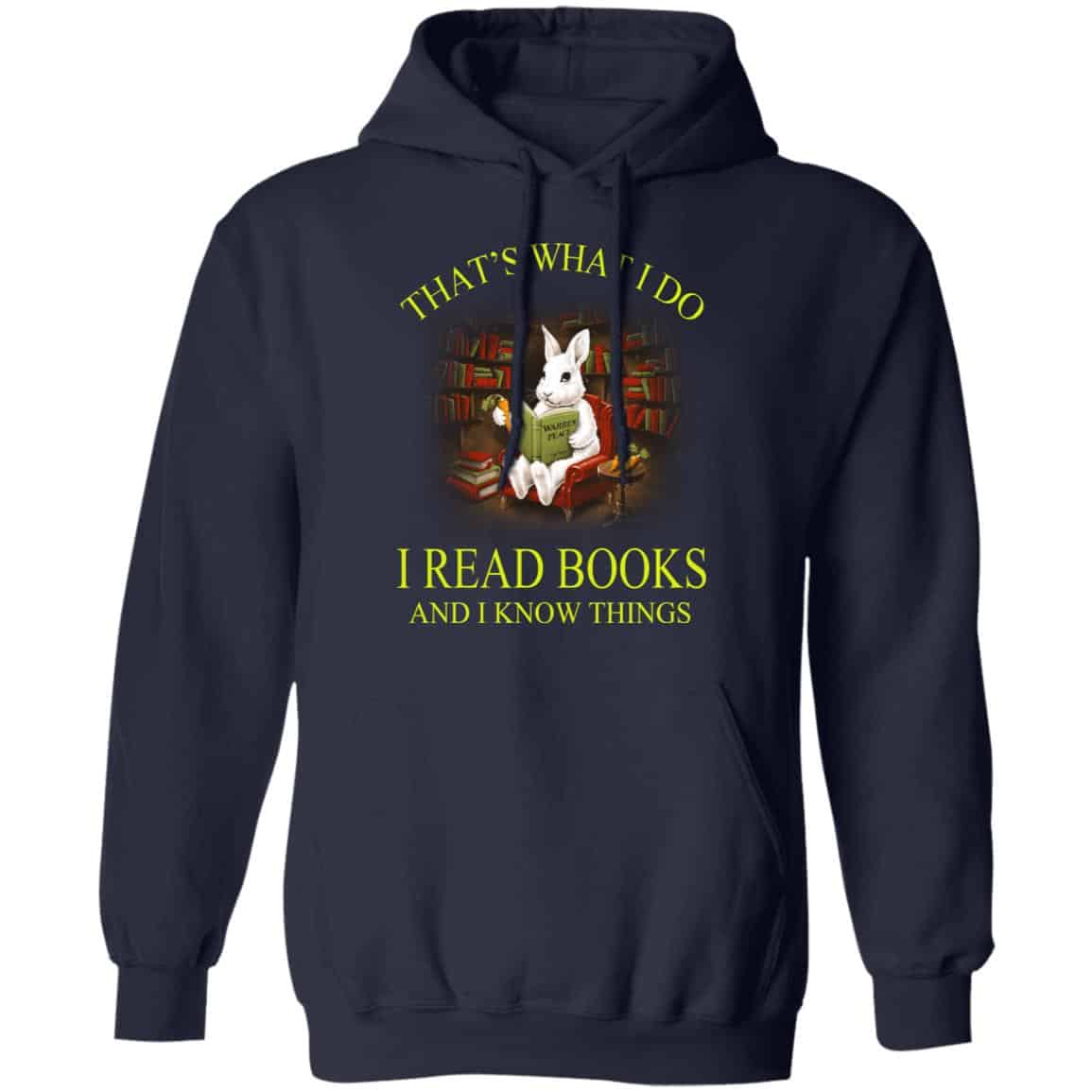 That’s What I Do I Read Books And I Know Things Rabbit Shirt, Hoodie, Tank