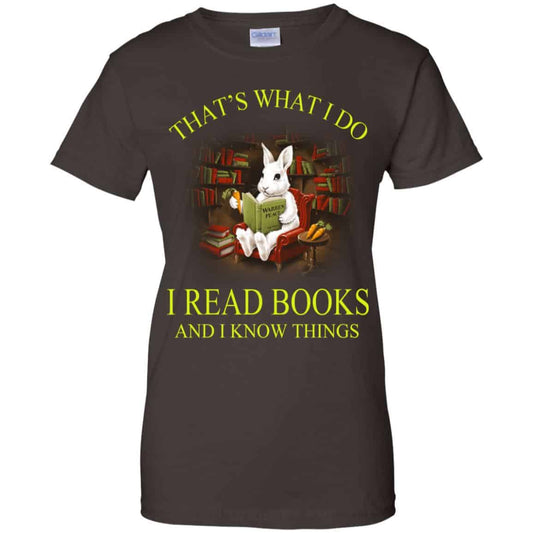 That’s What I Do I Read Books And I Know Things Rabbit Shirt, Hoodie, Tank