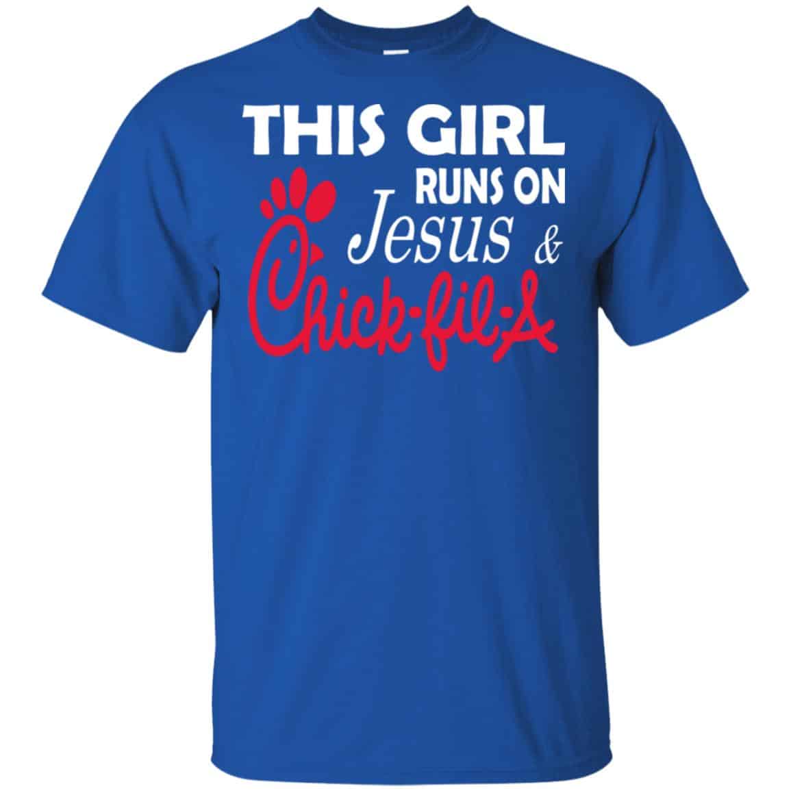 This Girl Runs On Jesus & Chick-fil-A T-Shirts, Hoodie, Tank