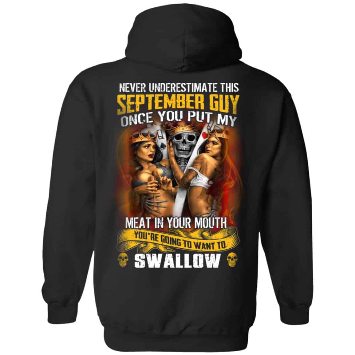 Never Underestimate This September Guy Once You Put My Meat In You Mouth Shirt, Hoodie, Tank
