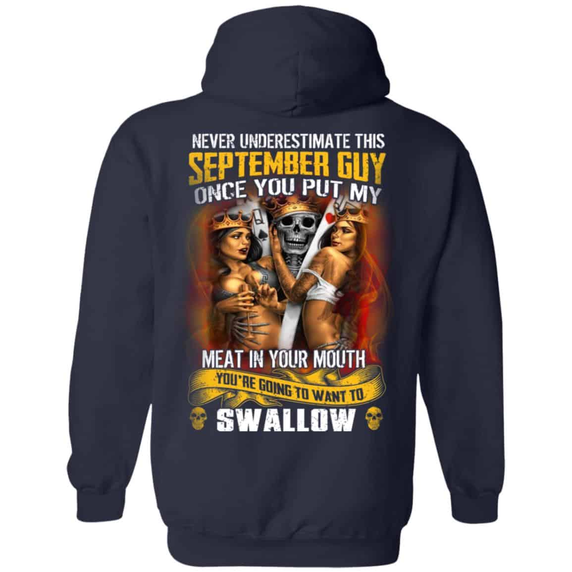 Never Underestimate This September Guy Once You Put My Meat In You Mouth Shirt, Hoodie, Tank