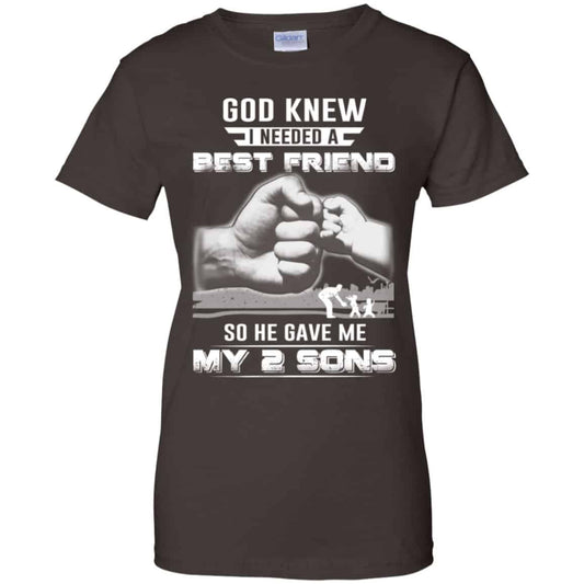 God Knew I Needed A Best Friend So He Gave My Two Sons T-Shirts, Hoodie, Tank