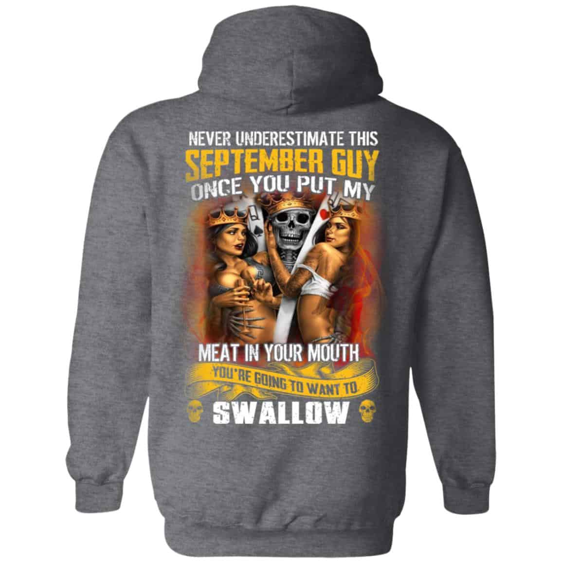 Never Underestimate This September Guy Once You Put My Meat In You Mouth Shirt, Hoodie, Tank
