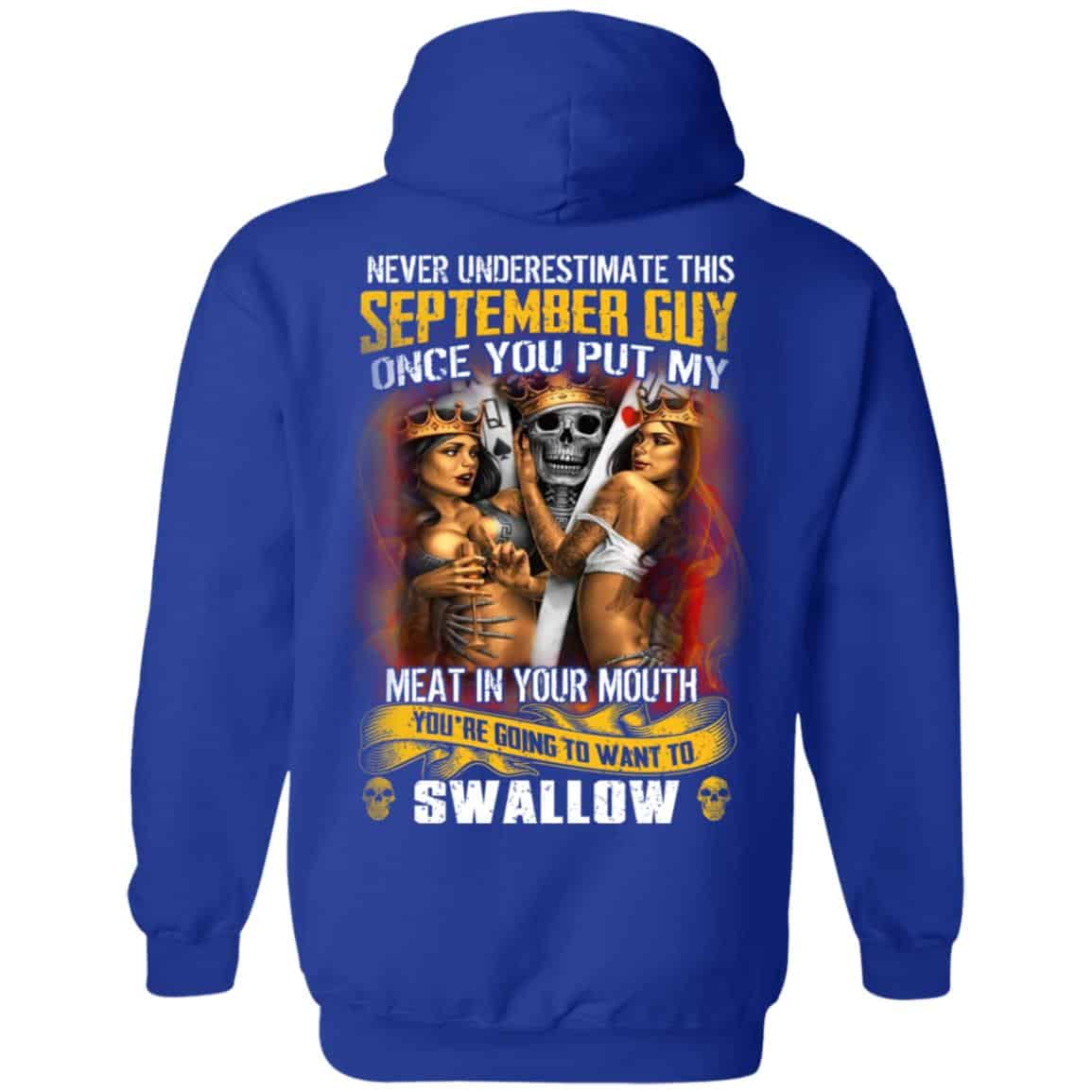 Never Underestimate This September Guy Once You Put My Meat In You Mouth Shirt, Hoodie, Tank