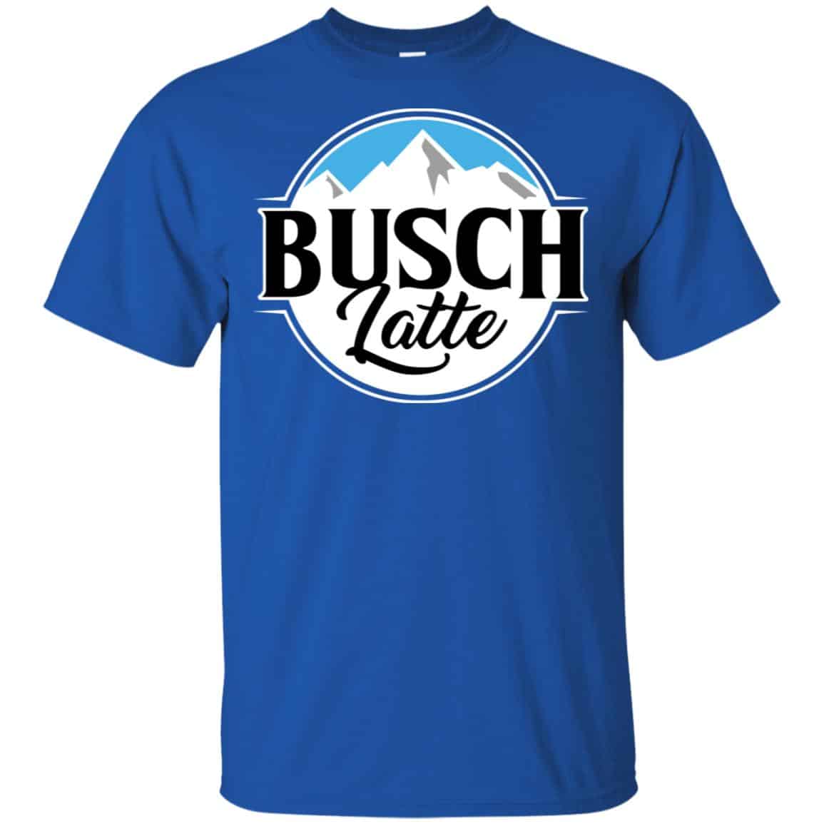 Busch Light Busch Latte T Shirts, Hoodie, Tank