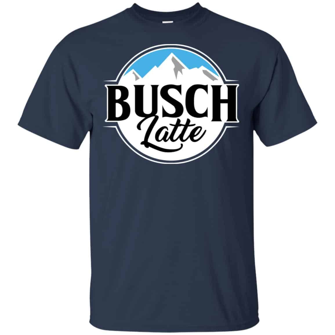 Busch Light Busch Latte T Shirts, Hoodie, Tank