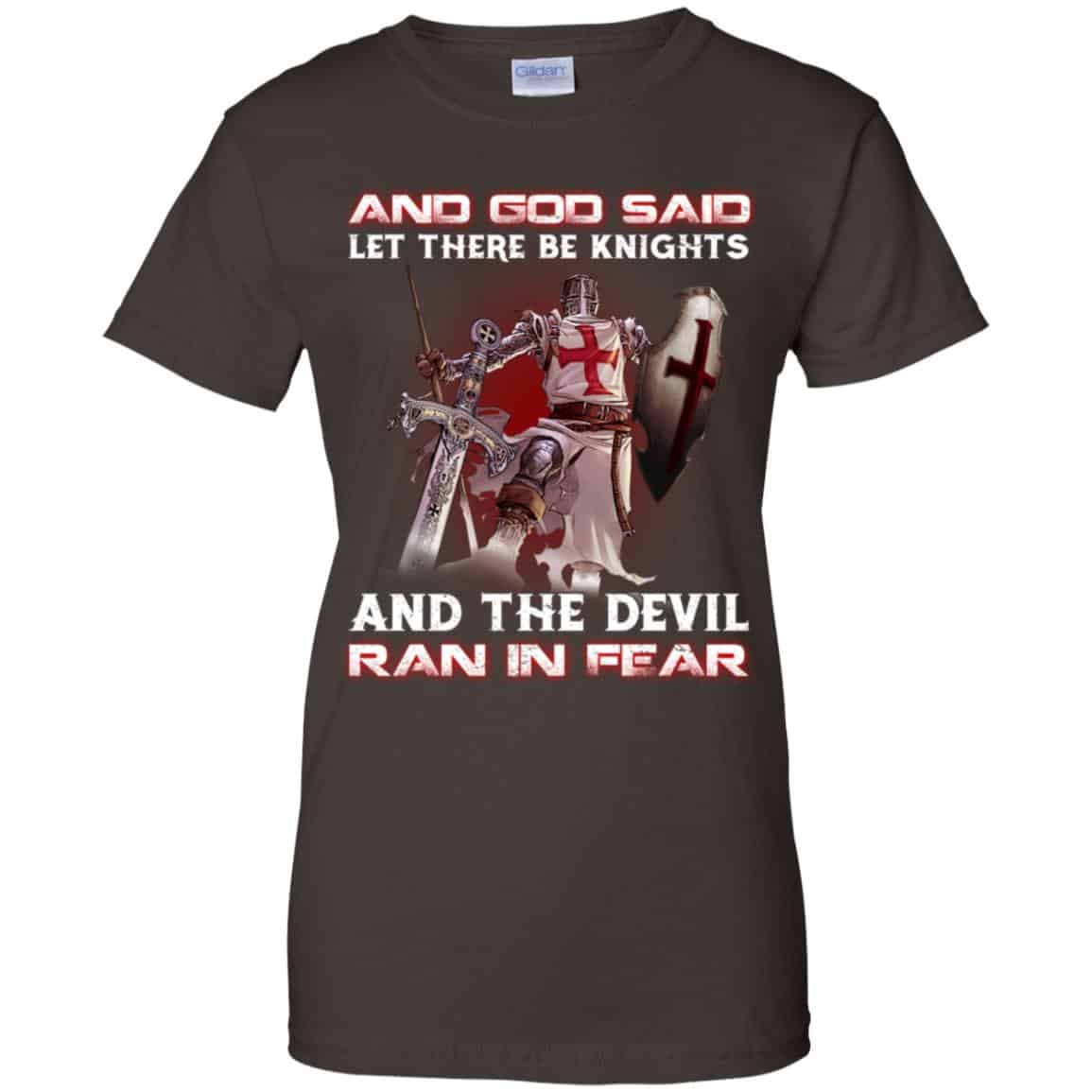 Knights Templar: And God Said Let There Be Knights And The Devil Ran In Fear T-Shirts, Hoodie, Tank