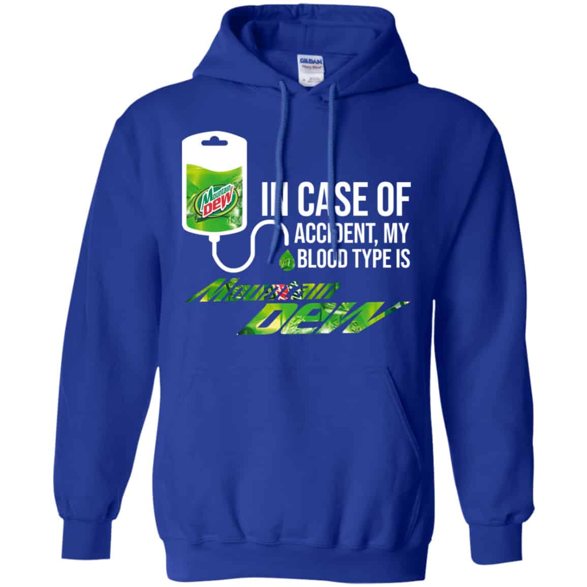 In Case Of Accident My Blood Type Is Mountain Dew Shirt, Hoodie, Tank