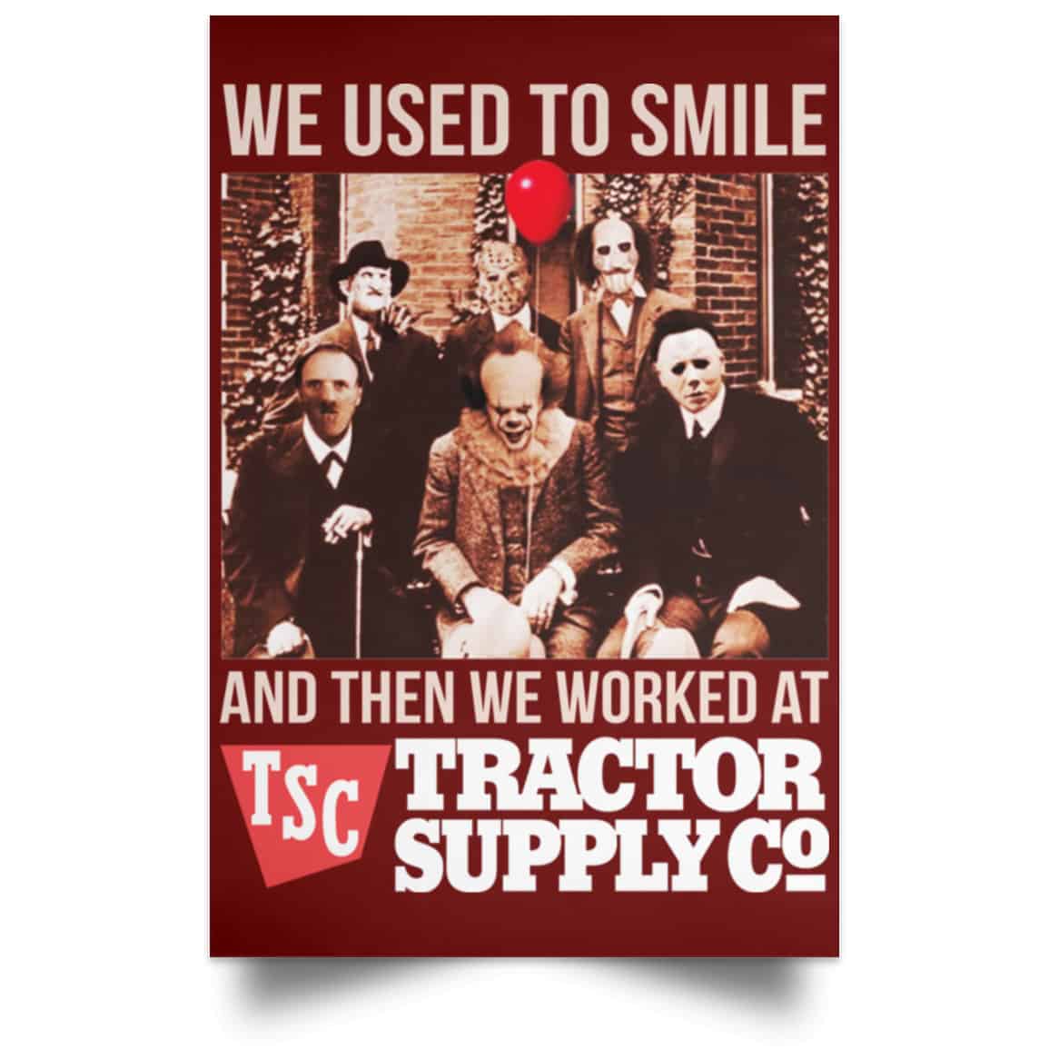 We Used To Smile And Then We Worked At Tractor Supply Posters