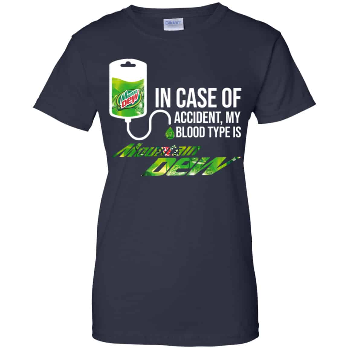 In Case Of Accident My Blood Type Is Mountain Dew Shirt, Hoodie, Tank