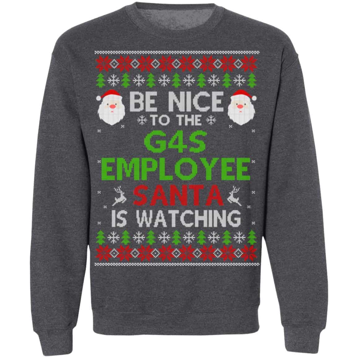 Be Nice To The G4S Employee Santa Is Watching Christmas Sweater, Shirt, Hoodie