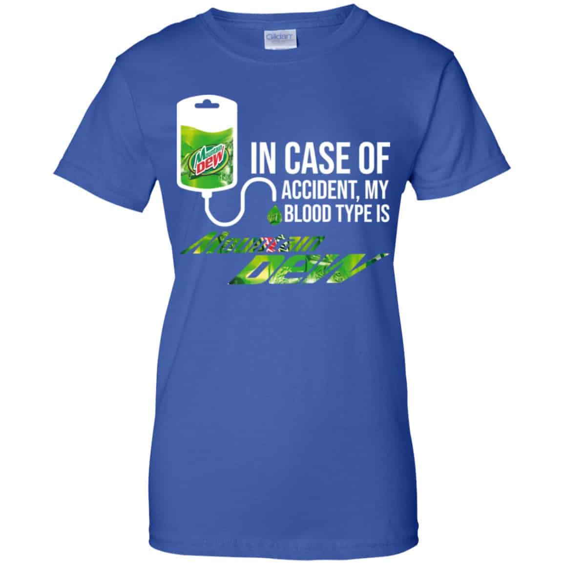 In Case Of Accident My Blood Type Is Mountain Dew Shirt, Hoodie, Tank