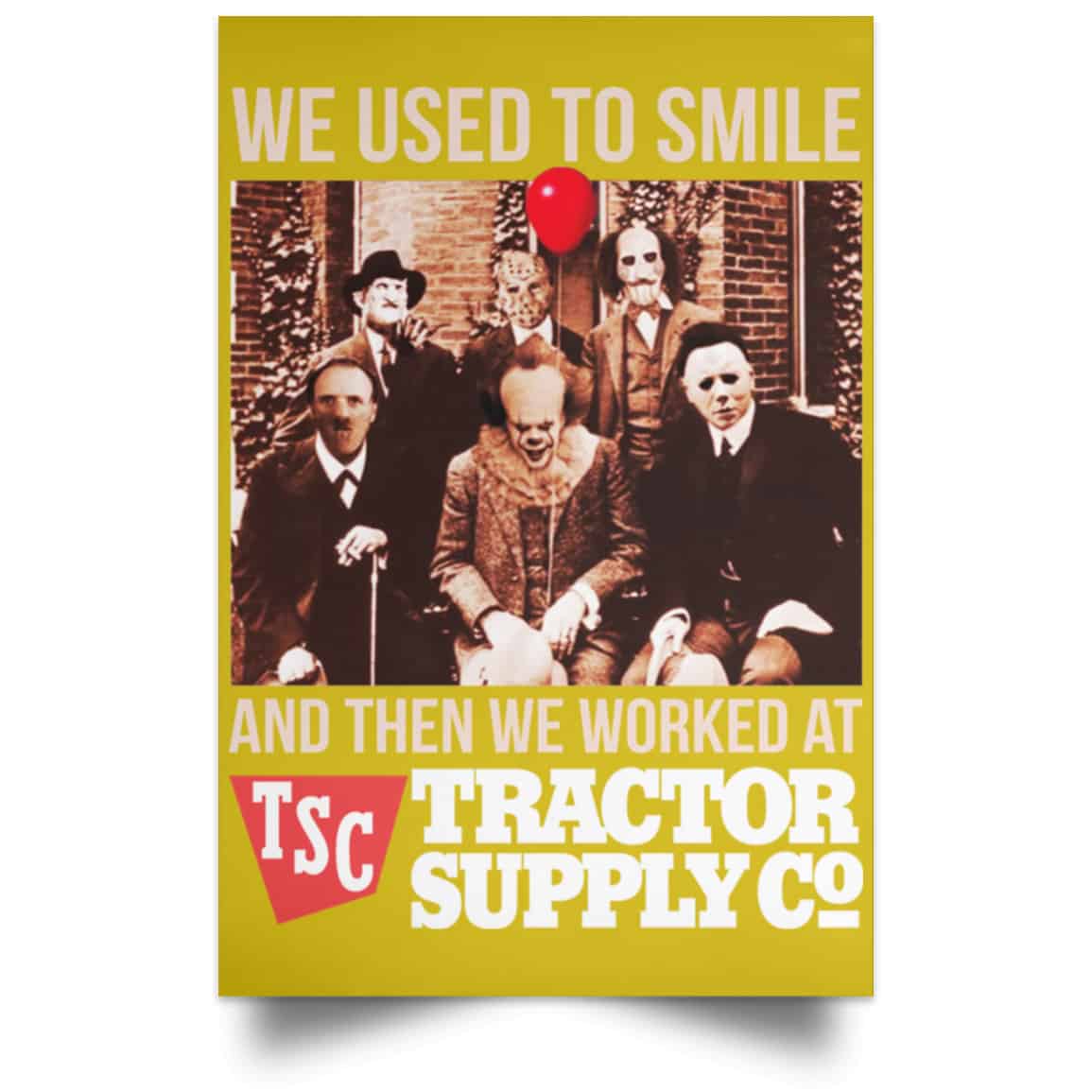 We Used To Smile And Then We Worked At Tractor Supply Posters