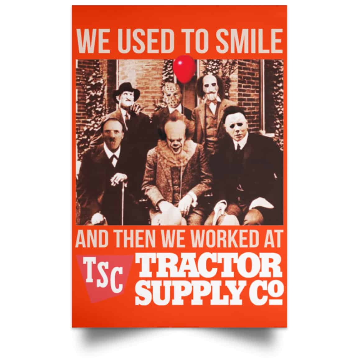 We Used To Smile And Then We Worked At Tractor Supply Posters