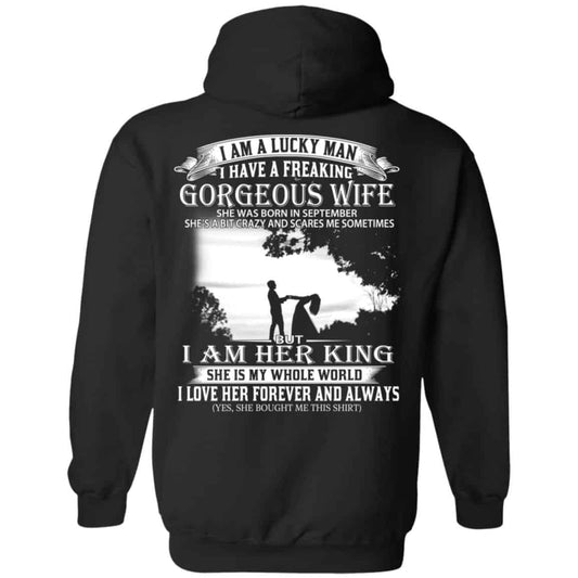 
	I Am A Lucky Man I Have A Freaking Gorgeous Wife Was Born In September T-Shirts, Hoodie, Tank