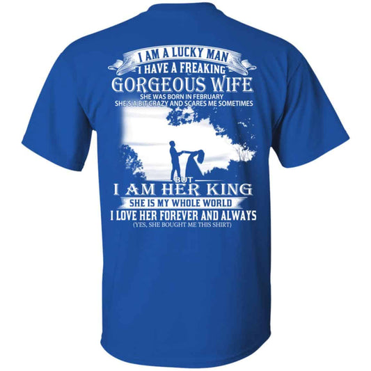 
	I Am A Lucky Man I Have A Freaking Gorgeous Wife Was Born In February T-Shirts, Hoodie, Tank