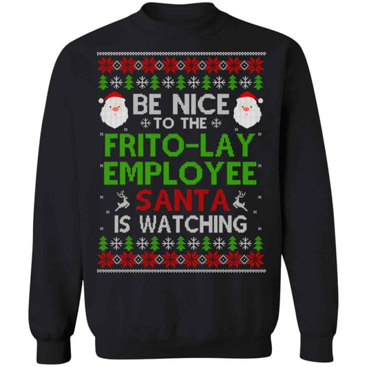 
	Be Nice To The Frito-Lay Employee Santa Is Watching Christmas Sweater, Shirt, Hoodie