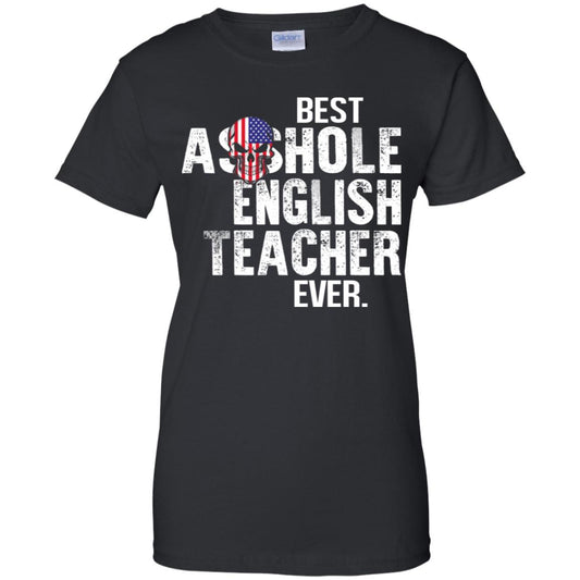 
	Best Asshole English Teacher Ever T-Shirts, Hoodie, Tank