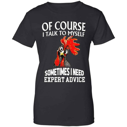 
	Of Cours I Talk To Myself Sometimes I Need Expert Advice Shirt, Hoodie, Tank