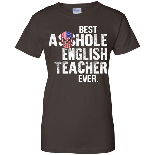Best Asshole English Teacher Ever T-Shirts, Hoodie, Tank