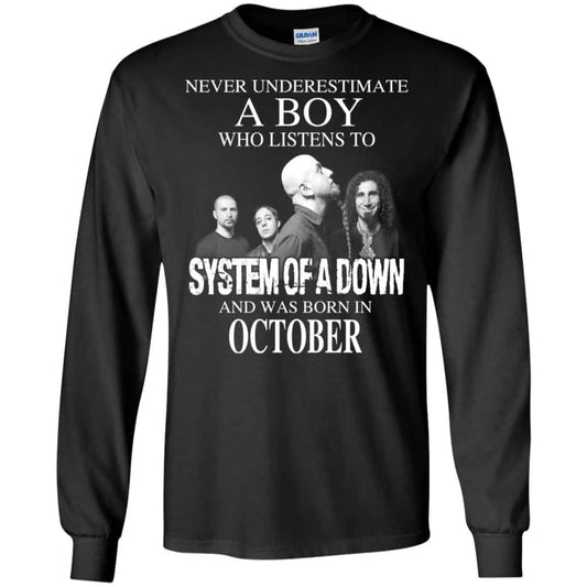 
	A Boy Who Listens To System Of A Down And Was Born In October T-Shirts, Hoodie, Tank