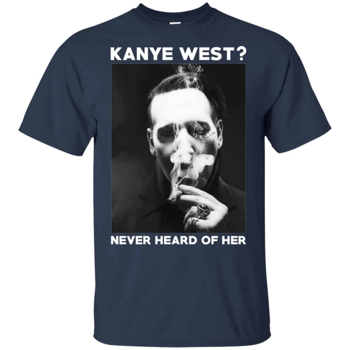 Marilyn Manson: Kanye West? Never Heard Of Her – Party Monster T-Shirts, Hoodie, Tank
