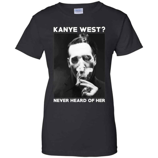 
	Marilyn Manson: Kanye West? Never Heard Of Her – Party Monster T-Shirts, Hoodie, Tank