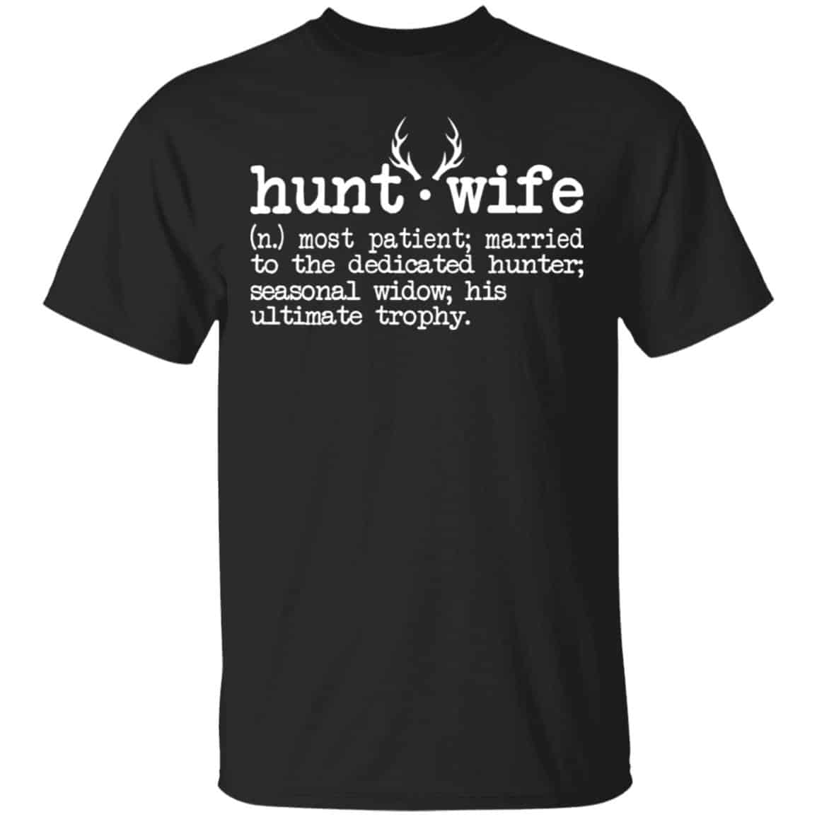 Hunt Wife Definition Shirt Married To The Dedicated Hunter Shirt, Hoodie, Tank