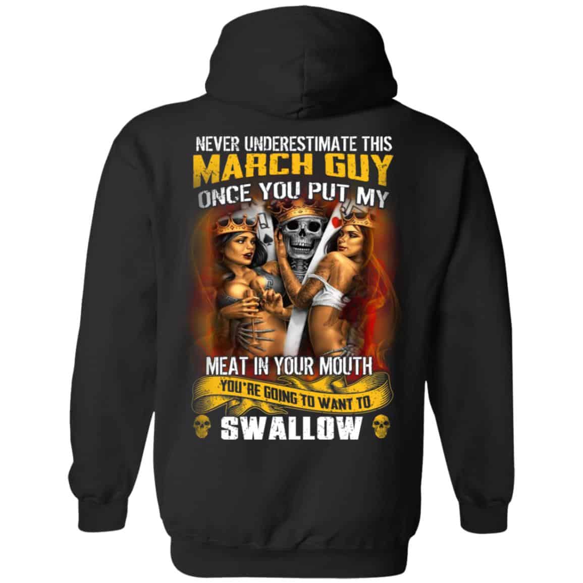 Never Underestimate This March Guy Once You Put My Meat In You Mouth Shirt, Hoodie, Tank