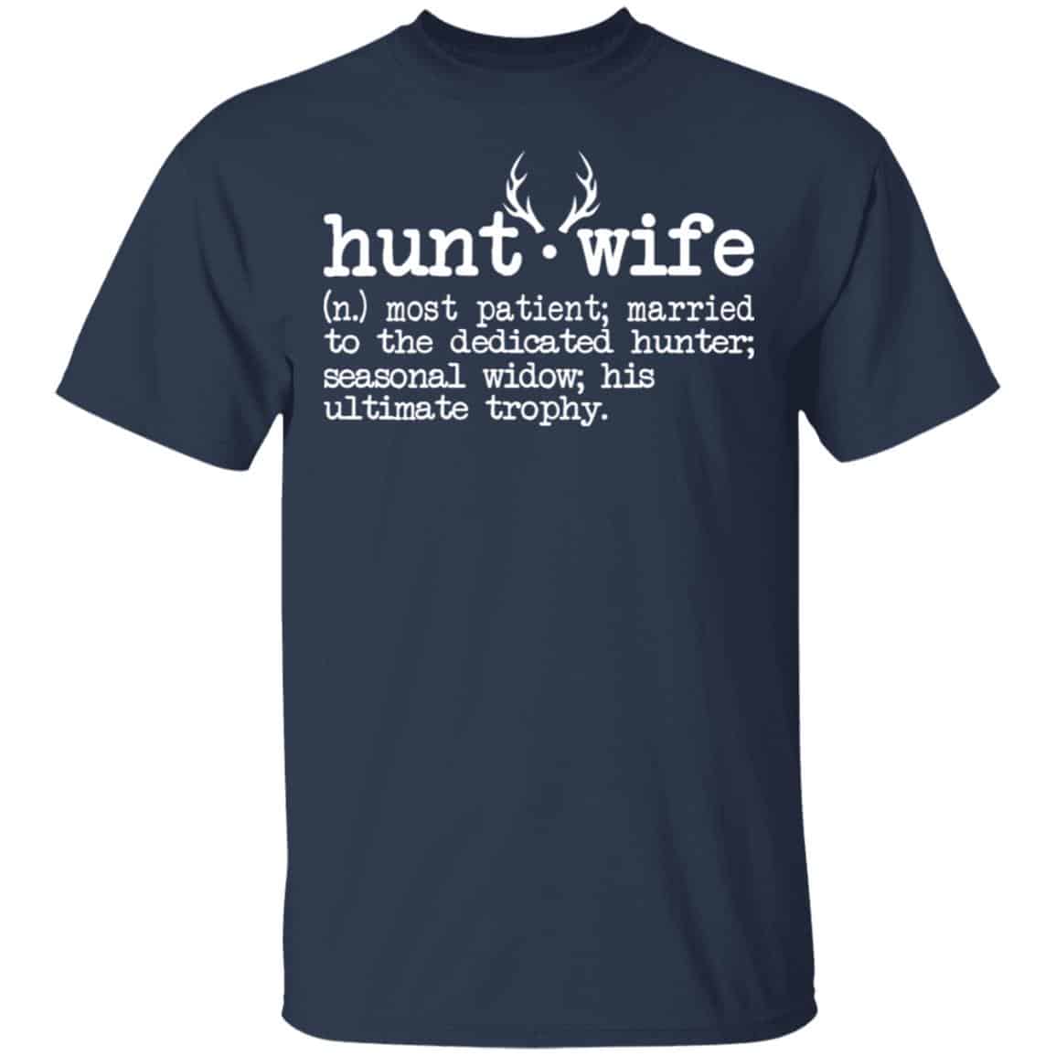 Hunt Wife Definition Shirt Married To The Dedicated Hunter Shirt, Hoodie, Tank