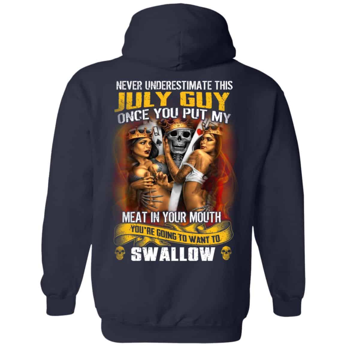 Never Underestimate This July Guy Once You Put My Meat In You Mouth Shirt, Hoodie, Tank