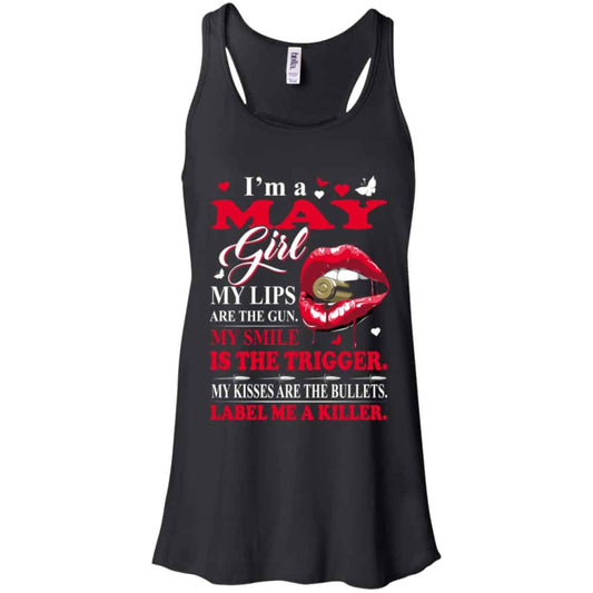 I’m A May Girl My Lips Are The Gun My Smile Is The Trigger T-Shirts, Hoodie, Tank