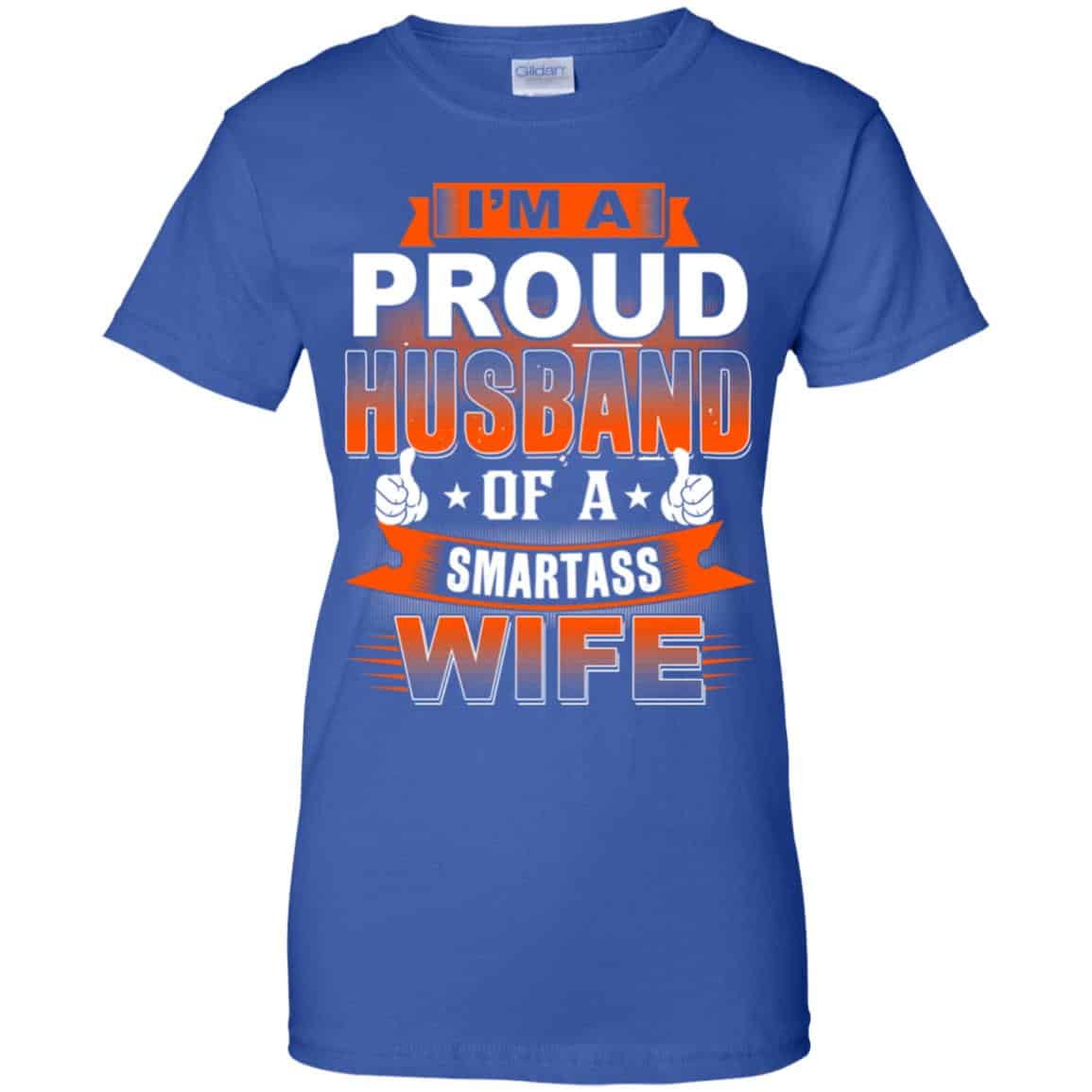 I’m A Proud Husband Of A Smartass Wife Shirt, Hoodie, Tank
