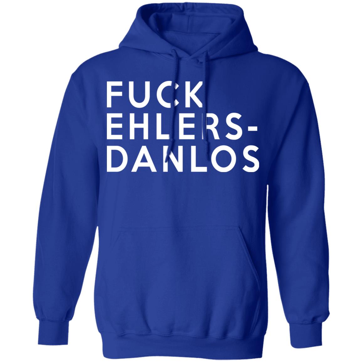 Fuck Ehlers- Danlos Shirt, Hoodie, Tank