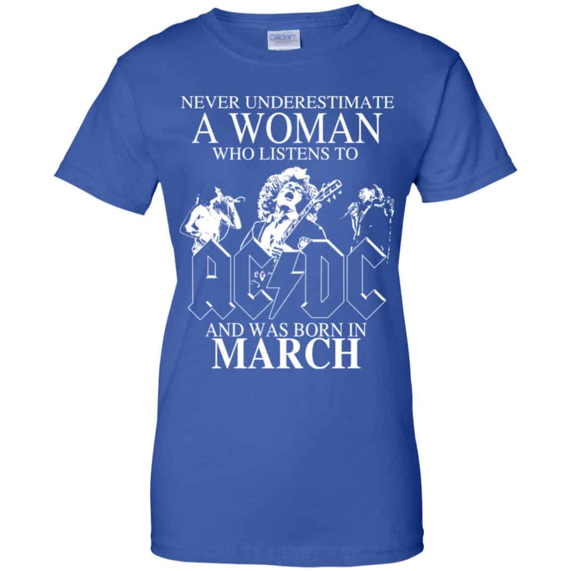 A Woman Who Listens To AC DC And Was Born In March T-Shirts, Hoodie, Tank