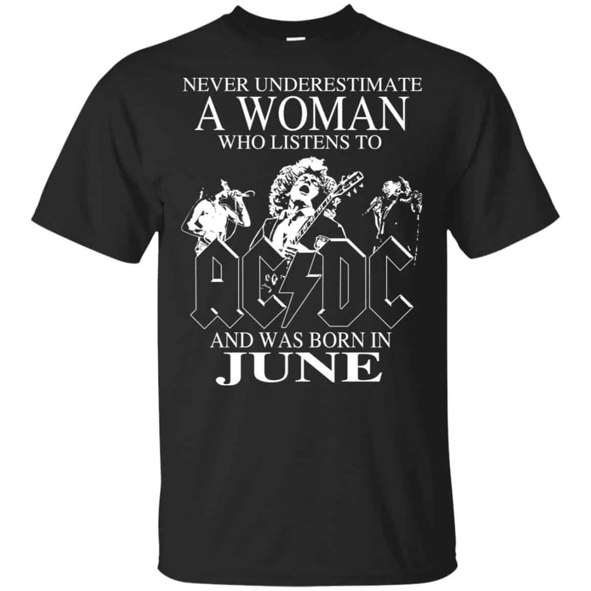 A Woman Who Listens To AC DC And Was Born In June T-Shirts, Hoodie, Tank