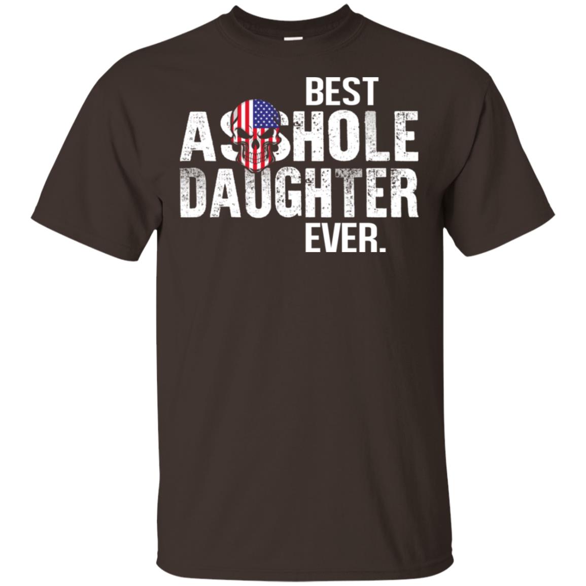 Best Asshole Daughter Ever T-Shirts, Hoodie, Tank