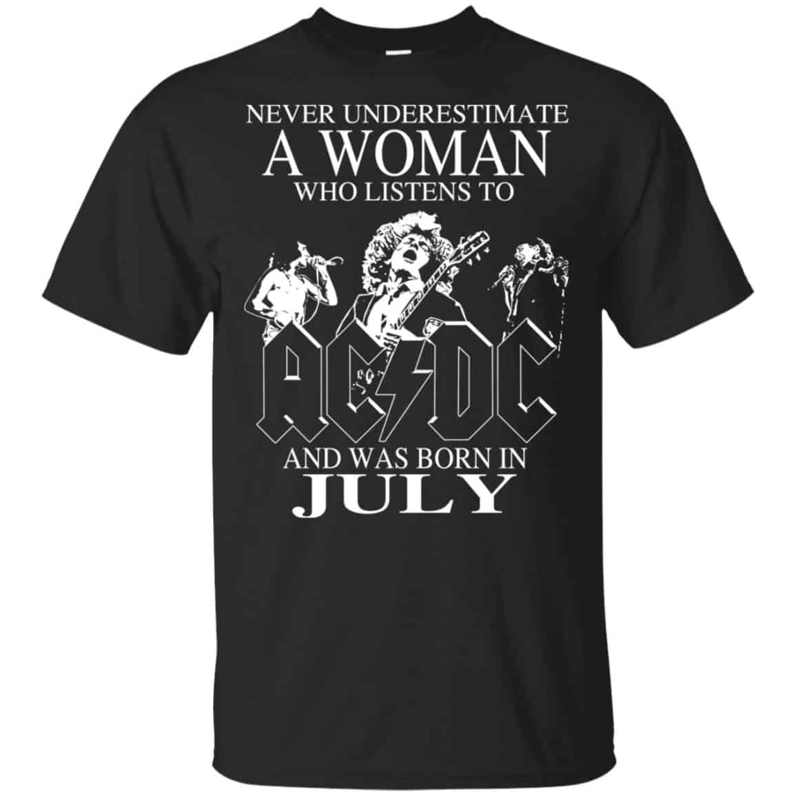 A Woman Who Listens To AC DC And Was Born In July T-Shirts, Hoodie, Tank