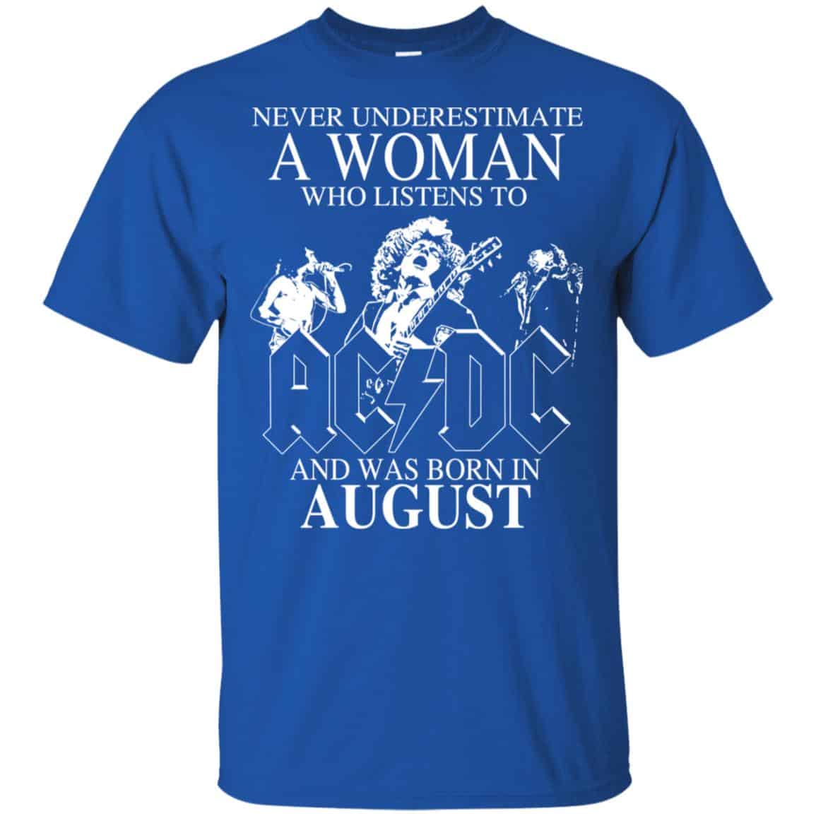 A Woman Who Listens To AC DC And Was Born In August T-Shirts, Hoodie, Tank