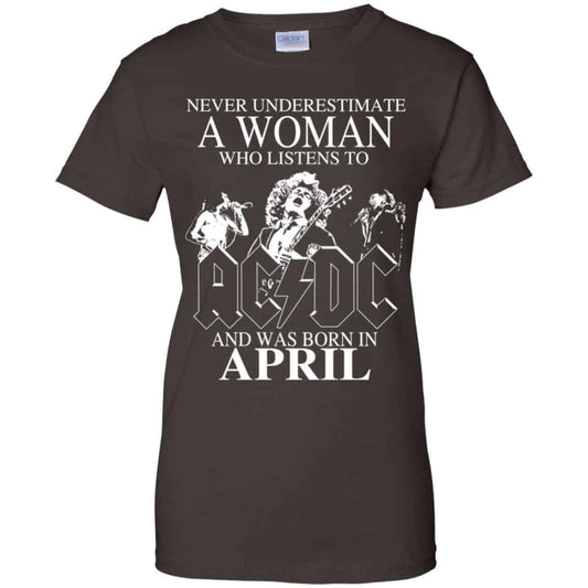 A Woman Who Listens To AC DC And Was Born In April T-Shirts, Hoodie, Tank