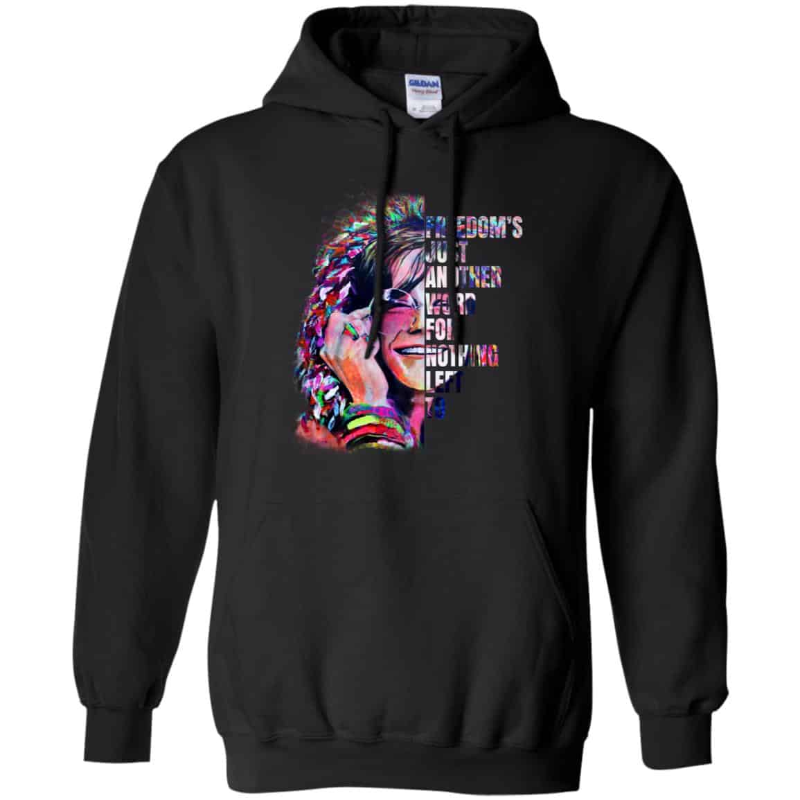 Freedom’s Just Another Word For Nothing Left To – Janis Joplin Shirt, Hoodie, Tank