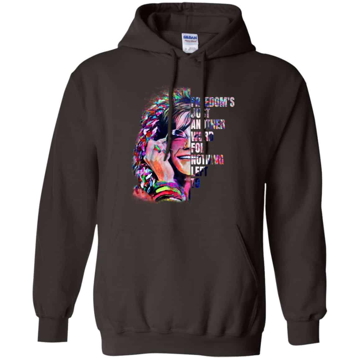 Freedom’s Just Another Word For Nothing Left To – Janis Joplin Shirt, Hoodie, Tank