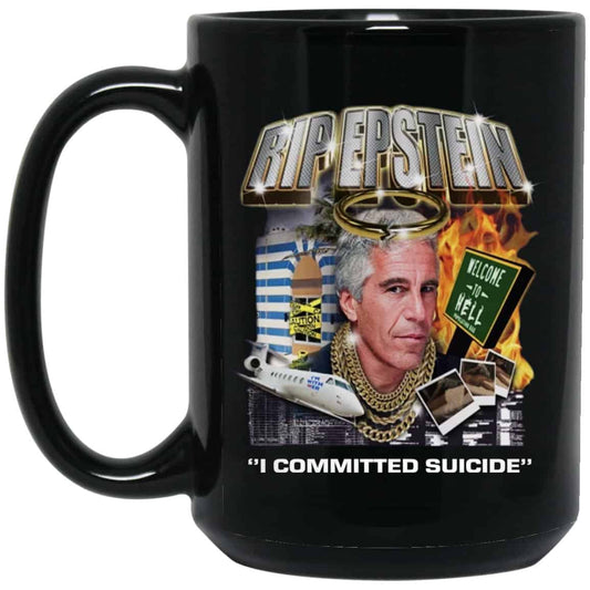 Rip Epstein I Committed Suicide Mug
