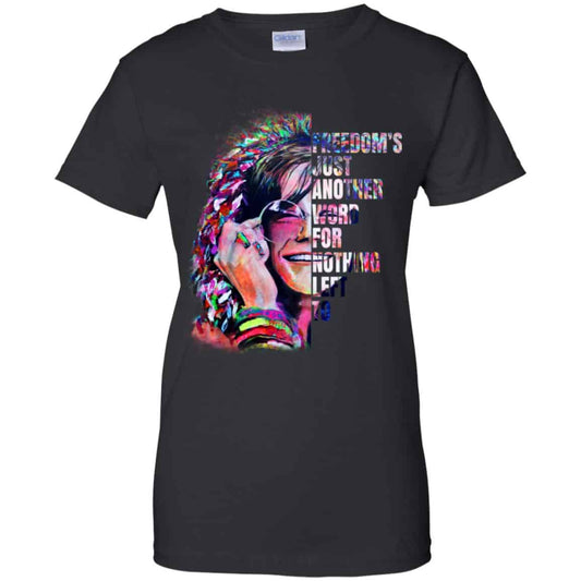 
	Freedom’s Just Another Word For Nothing Left To – Janis Joplin Shirt, Hoodie, Tank
