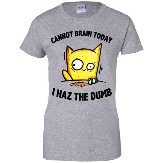 Cat Cannot Brain Today I Haz The Dumb Shirt, Hoodie, Tank